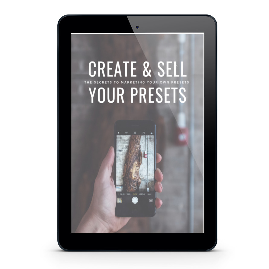 Create & Sell Your PRESETS GUIDE Create & Sell Your PRESETS GUIDE